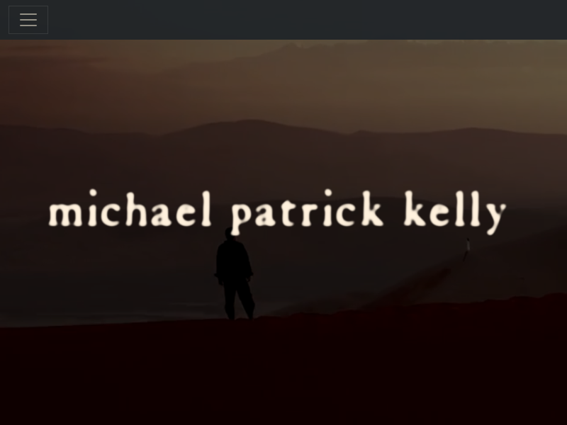 Michael Patrick Kelly || Official Website